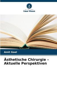 Ästhetische Chirurgie - Aktuelle Perspektiven