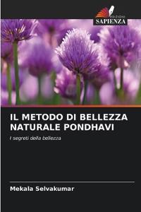 Il Metodo Di Bellezza Naturale Pondhavi