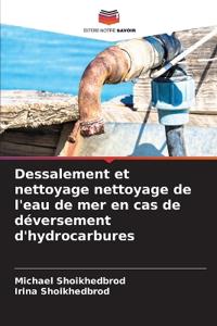 Dessalement et nettoyage nettoyage de l'eau de mer en cas de déversement d'hydrocarbures