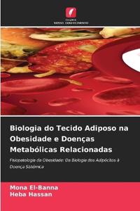 Biologia do Tecido Adiposo na Obesidade e Doenças Metabólicas Relacionadas