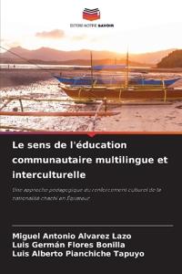 Le sens de l'éducation communautaire multilingue et interculturelle