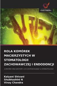 Rola Komórek Macierzystych W Stomatologii Zachowawczej I Endodoncji
