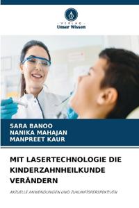 Mit Lasertechnologie Die Kinderzahnheilkunde Verändern