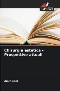 Chirurgia estetica - Prospettive attuali