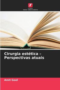 Cirurgia estética - Perspectivas atuais