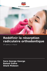 Redéfinir la résorption radiculaire orthodontique