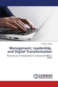 Management, Leadership, and Digital Transformation
