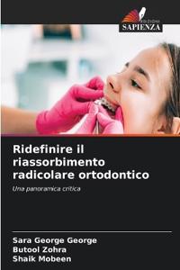 Ridefinire il riassorbimento radicolare ortodontico