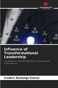 Influence of Transformational Leadership