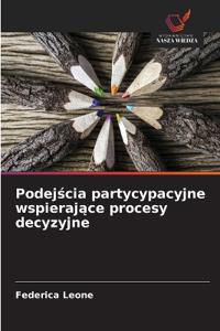 Podejścia partycypacyjne wspierające procesy decyzyjne