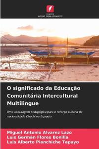 O significado da Educação Comunitária Intercultural Multilingue