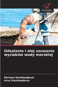 Odsalanie i olej usuwanie wycieków wody morskiej