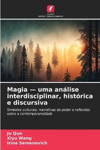 Magia - uma análise interdisciplinar, histórica e discursiva