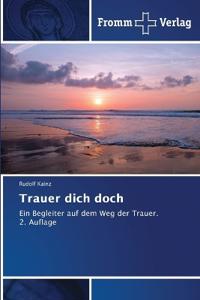 Trauer dich doch