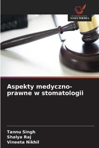 Aspekty medyczno-prawne w stomatologii