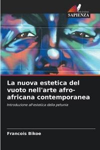 La nuova estetica del vuoto nell'arte afro-africana contemporanea