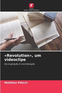 Revolution, um videoclipe