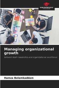 Managing organizational growth