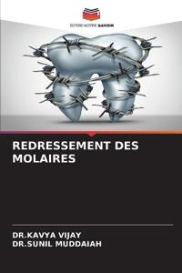 REDRESSEMENT DES MOLAIRES