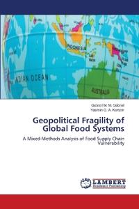 Geopolitical Fragility of Global Food Systems