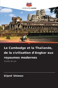 Le Cambodge et la Thaïlande, de la civilisation d'Angkor aux royaumes modernes
