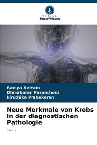 Neue Merkmale von Krebs in der diagnostischen Pathologie