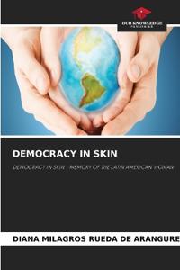 Democracy in Skin