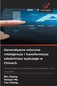 Generatywna sztuczna inteligencja i transformacja szkolnictwa wyższego w Chinach