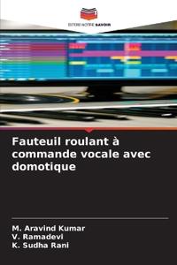 Fauteuil roulant à commande vocale avec domotique