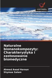 Naturalne bionanokompozyty