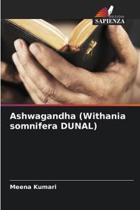 Ashwagandha (Withania somnifera DUNAL)