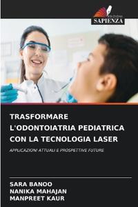 Trasformare l'Odontoiatria Pediatrica Con La Tecnologia Laser