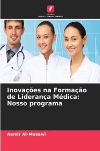 Inovações na Formação de Liderança Médica