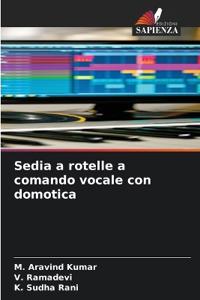 Sedia a rotelle a comando vocale con domotica