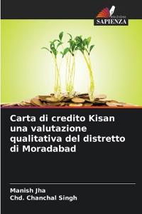 Carta di credito Kisan una valutazione qualitativa del distretto di Moradabad