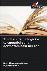 Studi epidemiologici e terapeutici sulla dermatomicosi nei cani