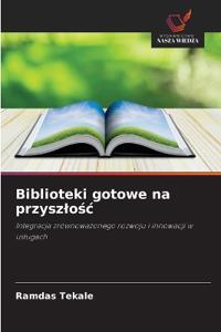 Biblioteki gotowe na przyszlośc