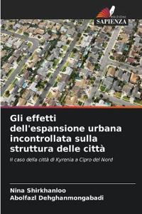 Gli effetti dell'espansione urbana incontrollata sulla struttura delle città