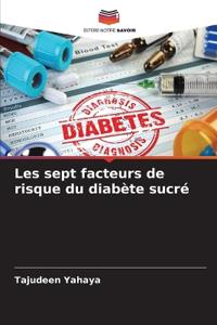 Les sept facteurs de risque du diabète sucré