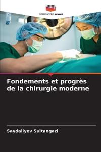 Fondements et progrès de la chirurgie moderne