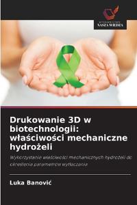Drukowanie 3D w biotechnologii