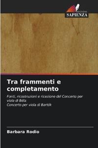 Tra frammenti e completamento