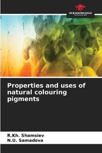 Properties and uses of natural colouring pigments