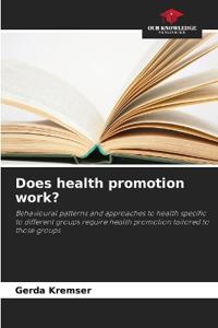 Does health promotion work?