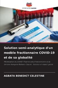 Solution semi-analytique d'un modèle fractionnaire COVID-19 et de sa globalité