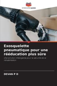 Exosquelette pneumatique pour une rééducation plus sûre