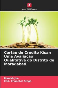 Cartão de Crédito Kisan Uma Avaliação Qualitativa do Distrito de Moradabad