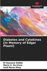 Diabetes and Cytokines [In Memory of Edgar Pisani]