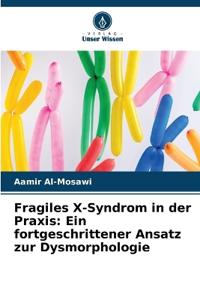 Fragiles X-Syndrom in der Praxis