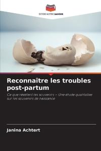 Reconnaître les troubles post-partum